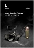LLOVIO LA MUERTE, de GONZALEZ-PALENCIA, RAFAEL | portada del libro
