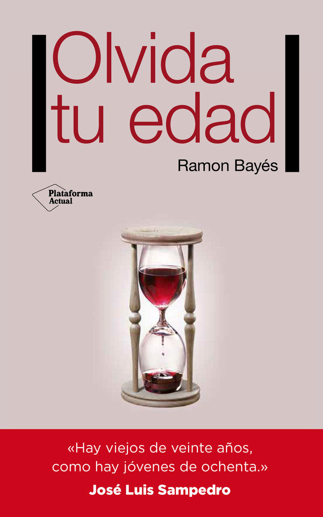 Olvida tu edad, de Bayés Sopena, Ramon | portada del libro