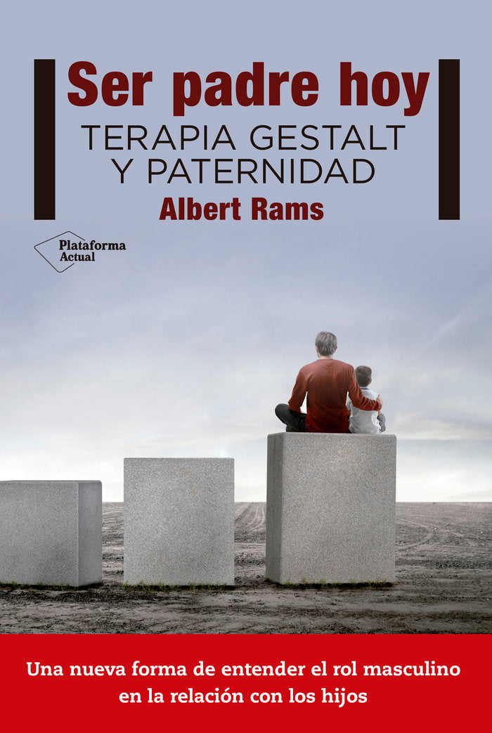 Ser padre hoy, de Rams Ferrús, Albert | portada del libro