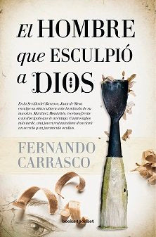 HOMBRE QUE ESCULPIモ A DIOS, EL (B4P), de Carrasco Moreno | portada del libro