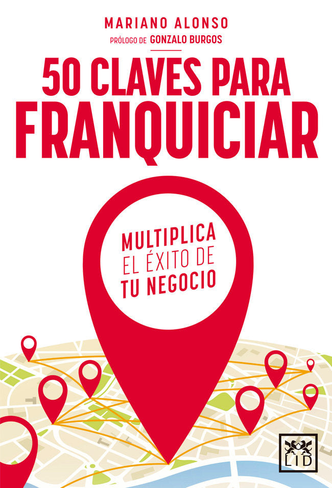 50 claves para franquiciar, de Alonso Prieto, Mariano | portada del libro
