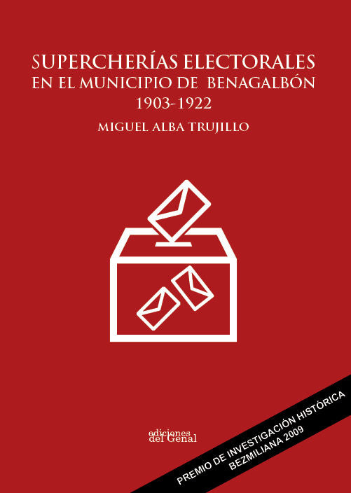 Supercherías electorales en el municipio de Benalgabón 1903-1922, de Alba Trujillo, Miguel | portada del libro