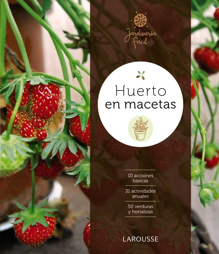 Huerto en macetas, de Larousse Editorial | portada del libro