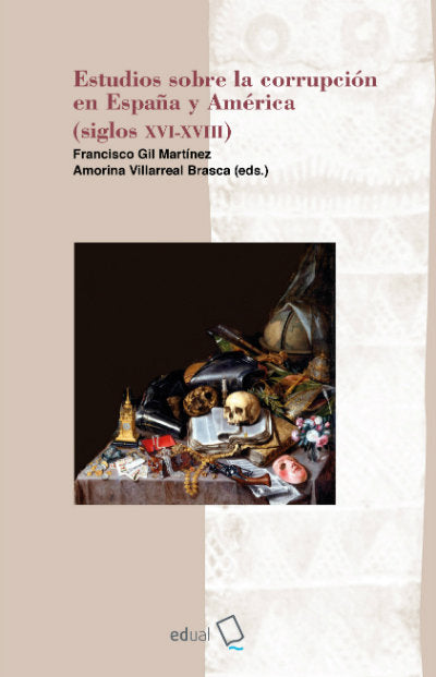 Estudios sobre la corrupción en España y América (siglos XVII-XVIII), de AA.VV. | portada del libro