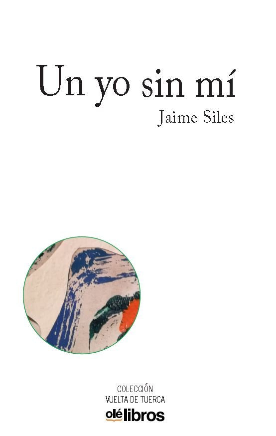Un yo sin mí, de Siles Ruiz, Jaime | portada del libro