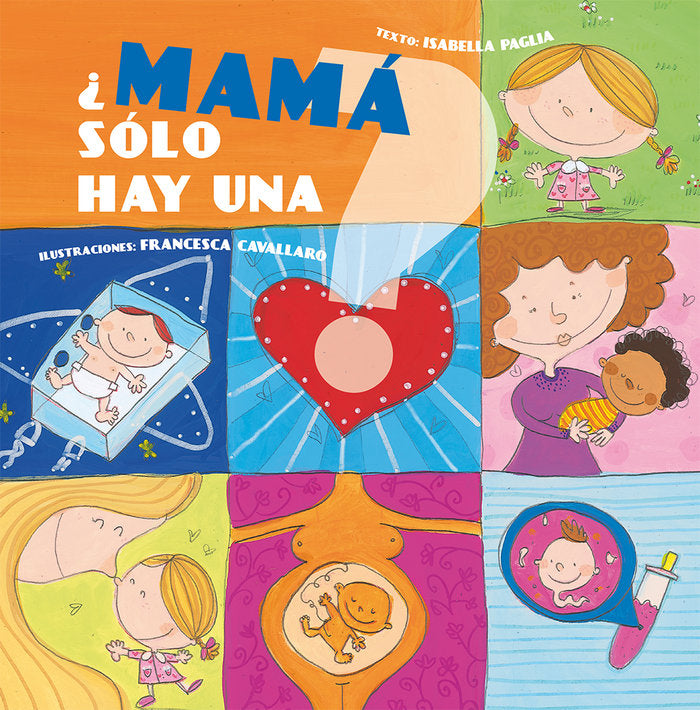 ¿Mamá sólo hay una?, de PAGLIA, ISABELLA | portada del libro