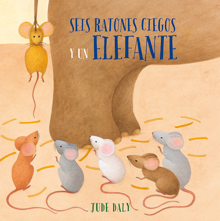 Seis ratones ciegos y un elefante, de DALY, JUDE | portada del libro