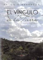 El vínculo de la Tierra, de ANTONIO BARRAGAN | portada del libro