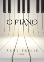O piano, de RAUL FREIJE SANTAMARINA | portada del libro