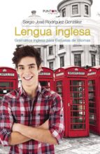 Lengua inglesa.Gramática inglesa para Escuelas de Idiomas, de SERGIO JOSE RODRIGUEZ GONZALEZ | portada del libro