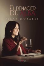 El renacer de Alba, de PILAR MORALES MORALES | portada del libro