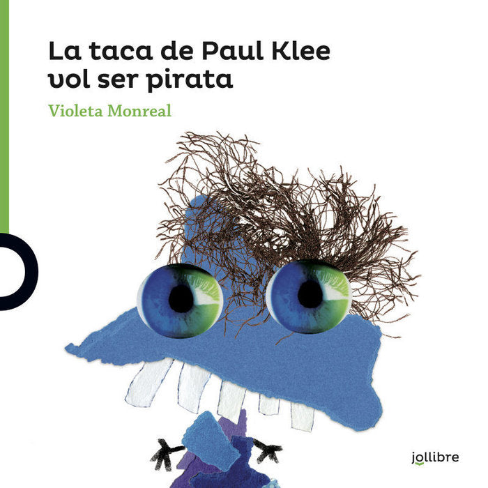 La taca de Paul Klee vol ser un pirata, de Monreal Diaz, Violeta | portada del libro