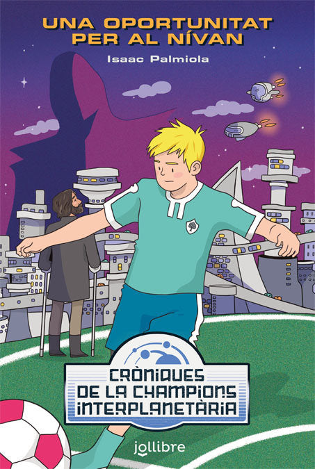 Una oportunitat pero al Nívan. Cròniques de la Champions Interplanetària, de Palmiola Creus, Isaac | portada del libro