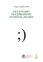 Diccionario de expresiones en Miguel Delibes, de Jorge Urdiales Yuste | portada del libro