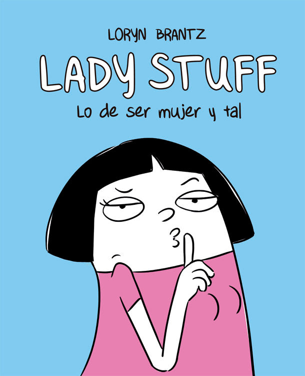 Lady Stuff, de Brantz, Loryn | portada del libro