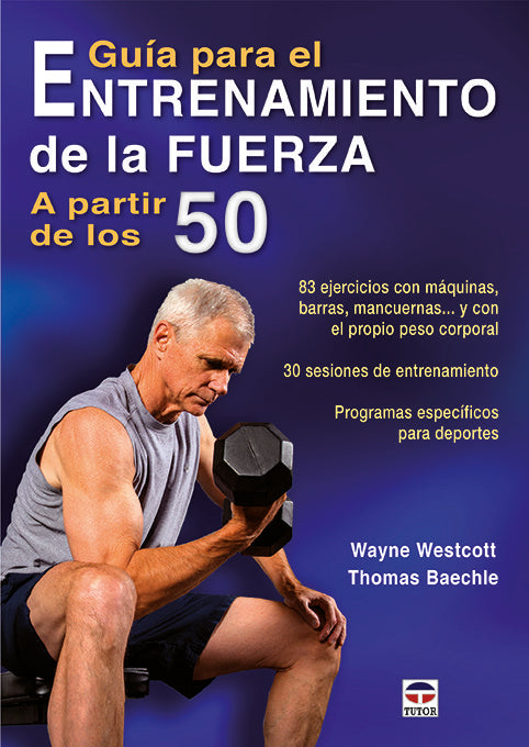 Guía para el entrenamiento de la fuerza a partir de los 50, de Westcott, Wayne | portada del libro