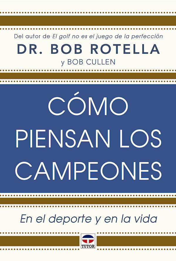 Cómo piensan los campeones, de Rotella, Bob | portada del libro