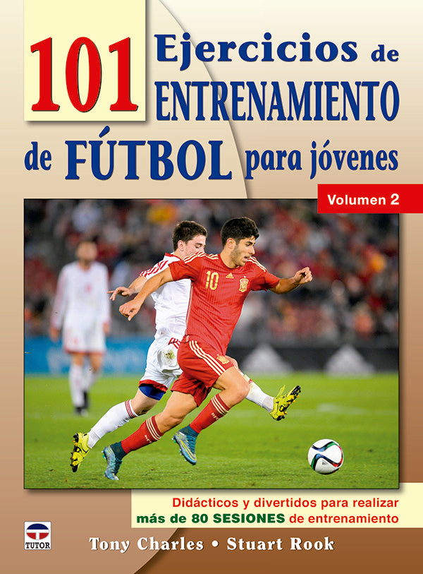 101 ejercicios de entrenamiento de futbol para jóvenes. Volumen 2, de Charles, Tony | portada del libro