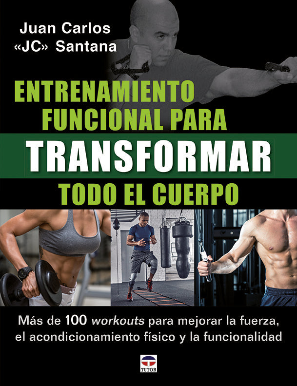 Entrenamiento funcional para transformar todo el cuerpo, de Santana, Juan Carlos | portada del libro