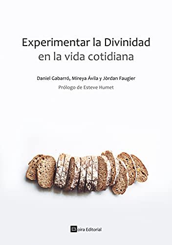 EXPERIMENTAR LA DIVINIDAD EN LA VIDA COTIDIANA, de GABARRO BERBEGAL, DANIEL | portada del libro