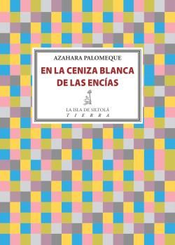 En la ceniza blanca de las encías, de Palomeque Recio, Azahara | portada del libro