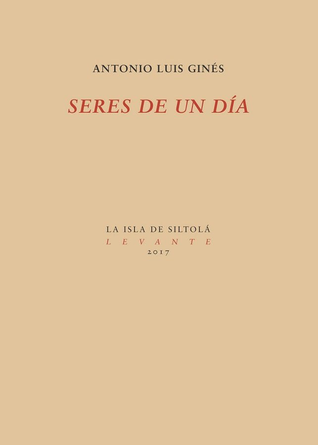 Seres de un día, de Luis Ginés, Antonio | portada del libro
