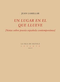 Un lugar en el que llueve, de Lamillar, Juan | portada del libro