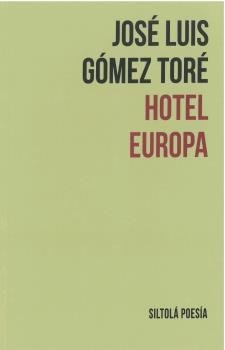 Hotel Europa, de Gómez Toré, José Luis | portada del libro