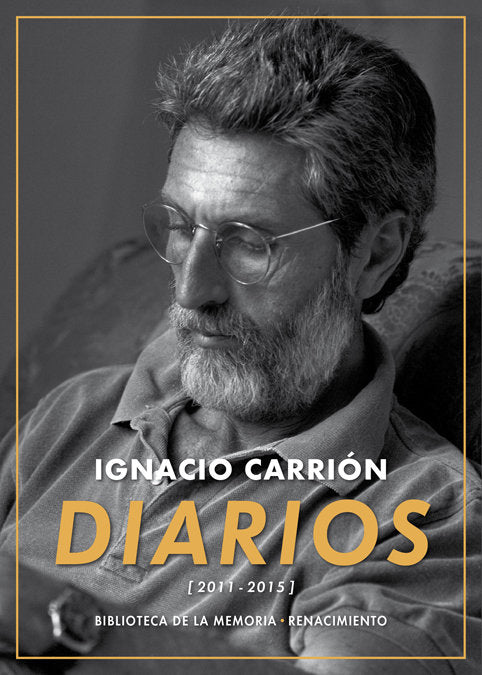 Diarios (2011-2015), de Carrión, Ignacio | portada del libro