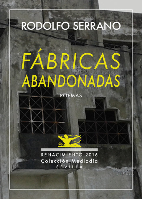 Fábricas abandonadas, de Serrano, Rodolfo | portada del libro