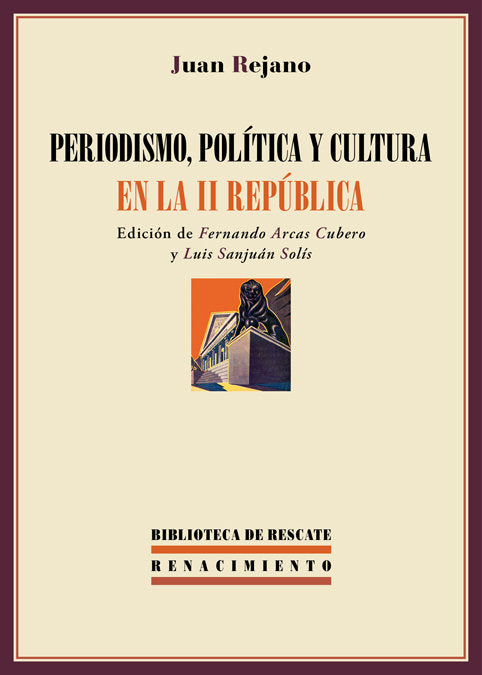 Periodismo, política y cultura en la II República, de Rejano, Juan | portada del libro