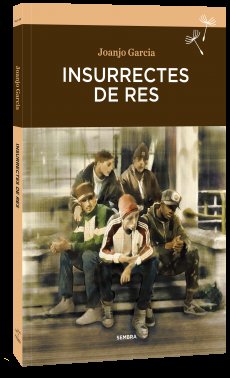 Insurrectes de res, de Garcia | portada del libro