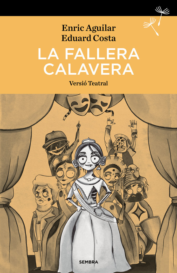 FALLERA CALAVERA, LA - VERSIO TEATRAL, de ENRIC AGUILAR#EDUARD COSTA#ESTHER MENDEZ (ILUSTR.) | portada del libro