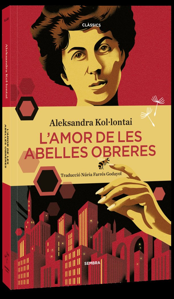 AMOR DE LES ABELLES OBRERES, L', de ALEKSANDRA KOL·LONTAI | portada del libro