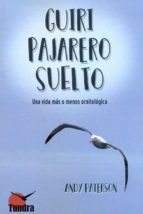 GUIRI PAJARERO SUELTO, de ANDY PATERSON | portada del libro