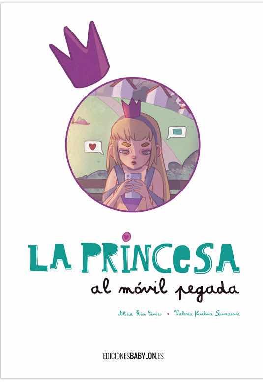La princesa al móvil pegada, de KISELOVA,VALERIA | portada del libro