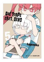 QUE TORPE ERES, UENO 05, de TUGENEKO | portada del libro