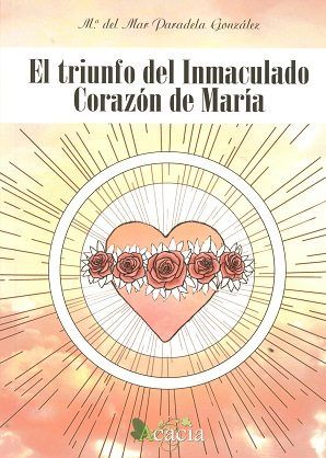 El triunfo del Inmaculado Corazón de María, de Paradela González | portada del libro