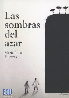 Las sombras del azar, de Huertas Gómez, María Luisa | portada del libro