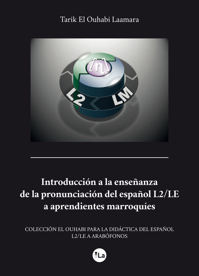 Introducción a la enseñanza de la pronunciación del español L2/Le a aprendientes marroquíes, de El Ouhabi Laamara, Tarik | po
