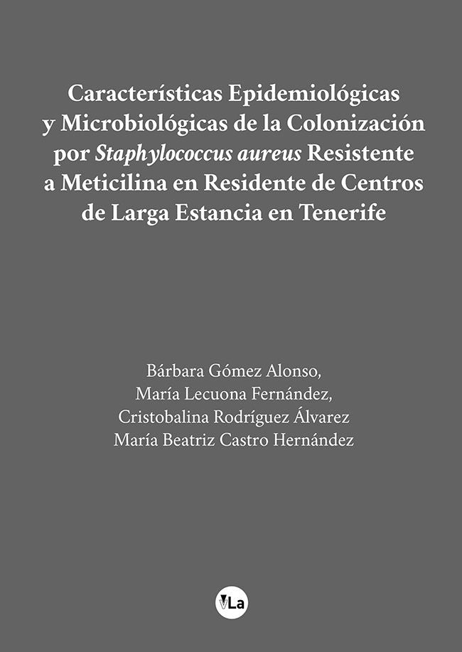 Características Epidemiológicas y Microbiológicas de la Colonización por Staphylococcus aureus Resis, de Gómez Alonso, Bárbar