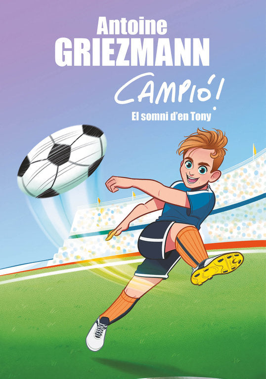 El somni d'en Tony (Campió! 1), de Griezmann, Antoine | portada del libro
