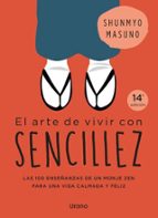 El arte de vivir con sencillez: 100 enseñanzas de un monje zen para una vida calmada y feliz, de Shunmyo Masuno | portada del