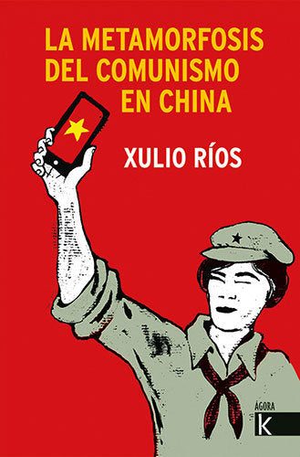 LA METAMORFOSIS DEL COMUNISMO EN CHINA, de RIOS, XULIO | portada del libro