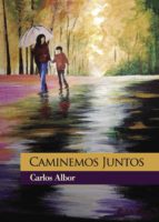 Caminemos juntos, de CARLOS ALBOR | portada del libro