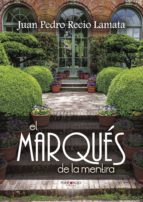 EL MARQUÉS DE LA MENTIRA, de JUAN PEDRO RECIO LAMATA | portada del libro