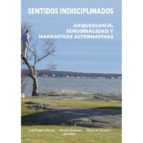 SENTIDOS INDISCIPLINADOS, de JOSE ROBERTO PELLINI | portada del libro