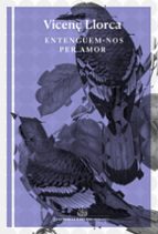 ENTENGUEM-HOS PER AMOR, de VICENÇ LLORCA I BERROCAL | portada del libro
