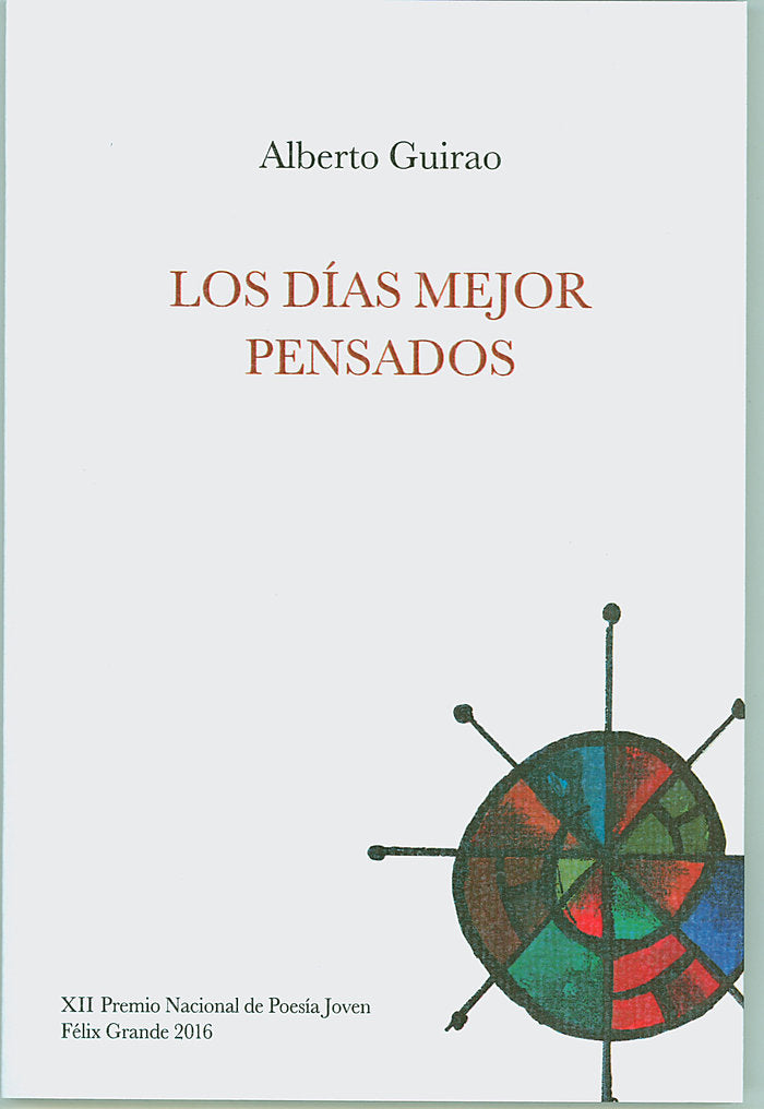 Los días mejor pensados, de Guirao, Alberto | portada del libro