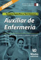 AUXILIAR DE ENFERMERIA DEL SERVICIO DE SALUD DE CASTILLA LA MANCHA. TEMARIO ESPECÍFICO Y TEST (VOL. 2), de Varios autores | p